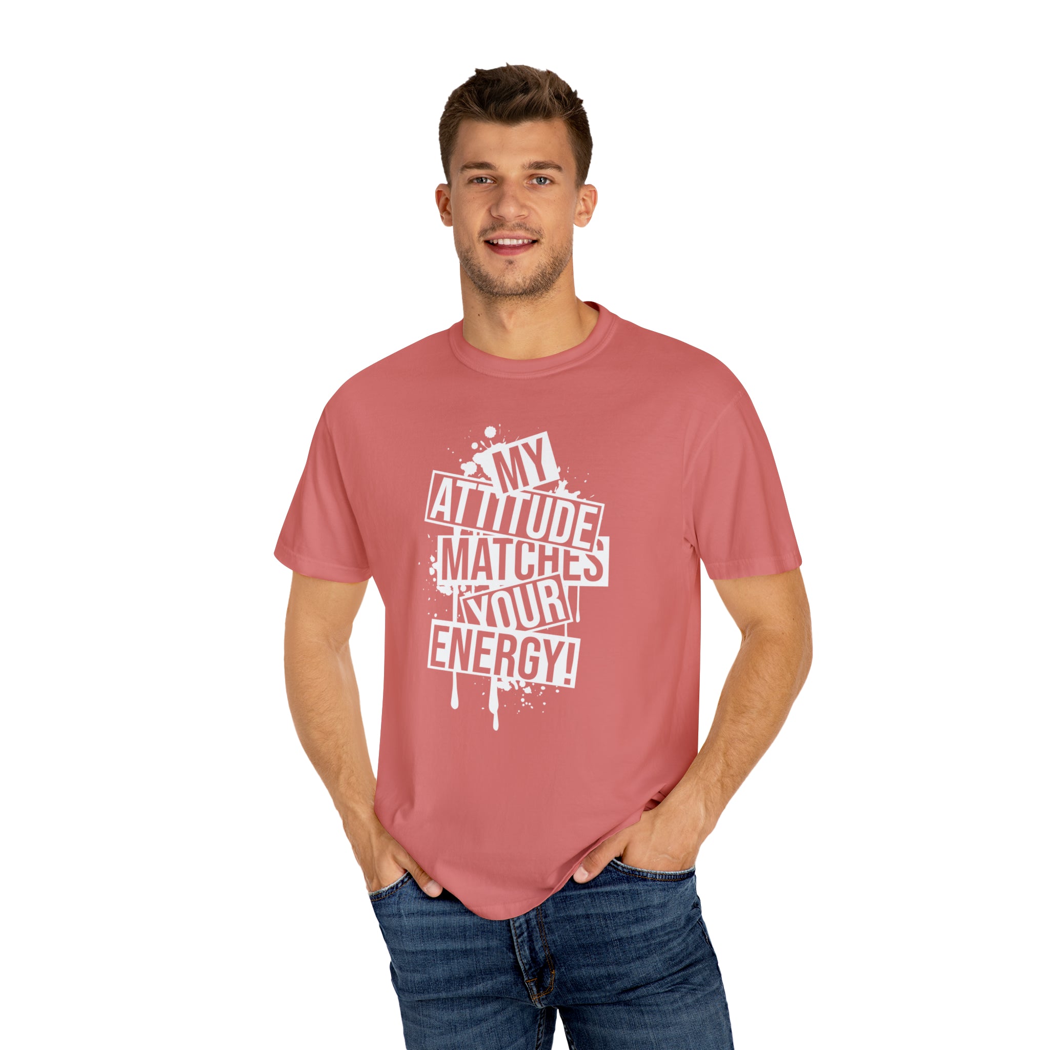 My Attitude Matches Your Energy T-shirt