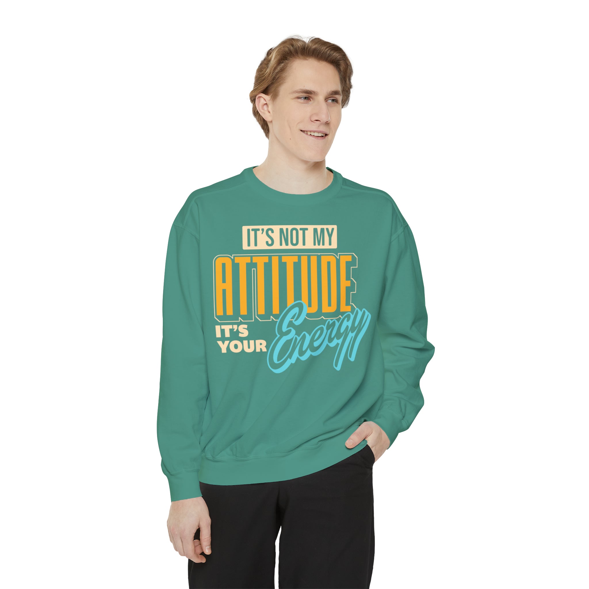 Unisex Sweatshirt My Attitude Matches Your Energy Log.