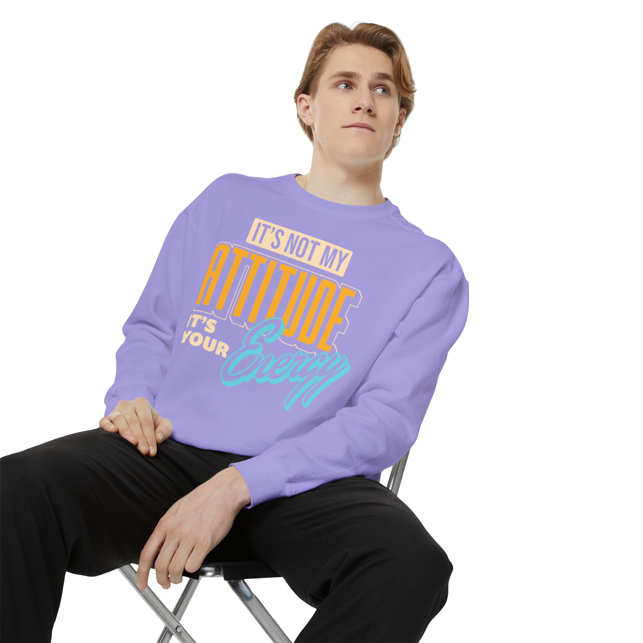 Unisex Sweatshirt My Attitude Matches Your Energy Log.